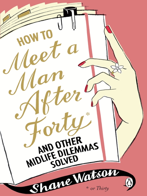 How to Meet a Man After Forty and Other Midlife Dilemmas Solved (eBook)